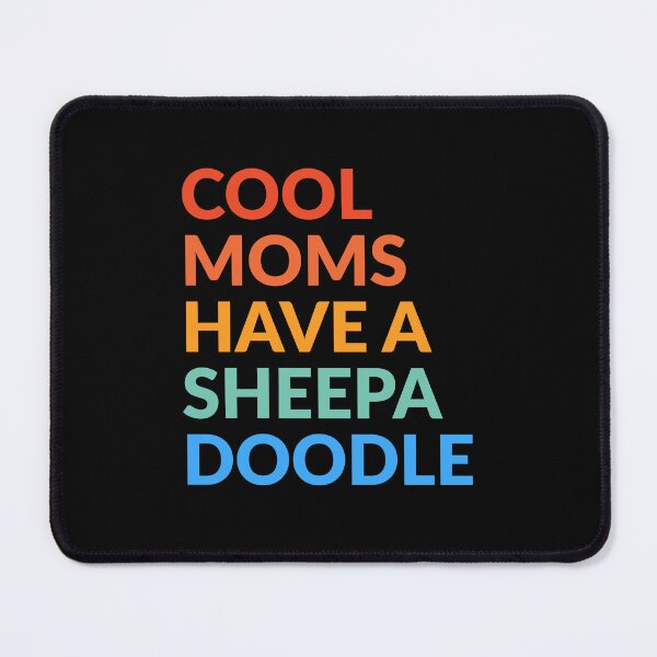 Item preview, Cool Moms Have A Sheepadoodle Pride Gift designed and sold by Guarddogdrive.