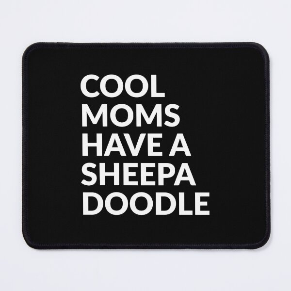 Item preview, Cool Moms Have A Sheepadoodle Pride Gift  designed and sold by Guarddogdrive.