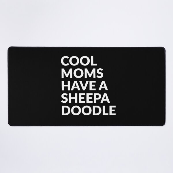 Item preview, Cool Moms Have A Sheepadoodle Pride Gift  designed and sold by Guarddogdrive.