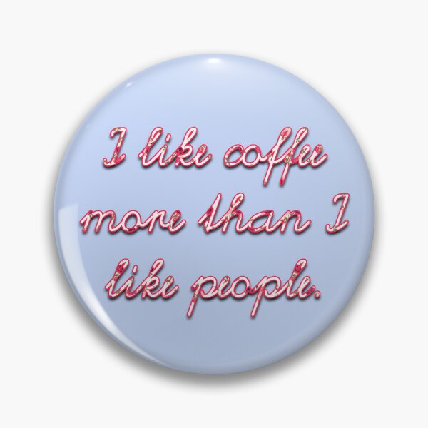 Item preview, I Like Coffee More Than I Like People designed and sold by Cloud-Boy.
