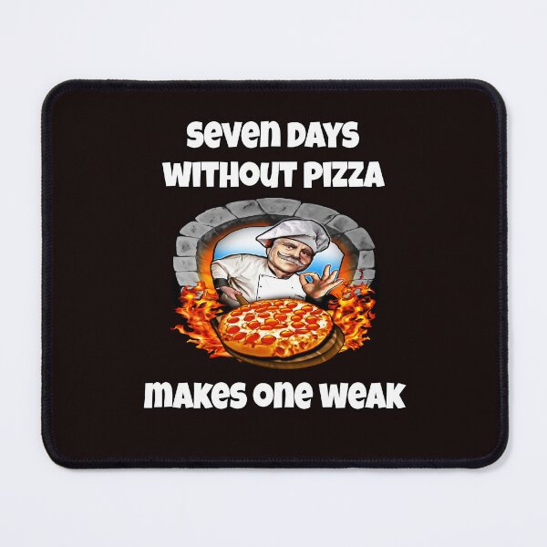 Item preview, Funny Pizza Lover Humorous Design Seven Days Without Pizza Makes One Weak designed and sold by fantasticdesign.