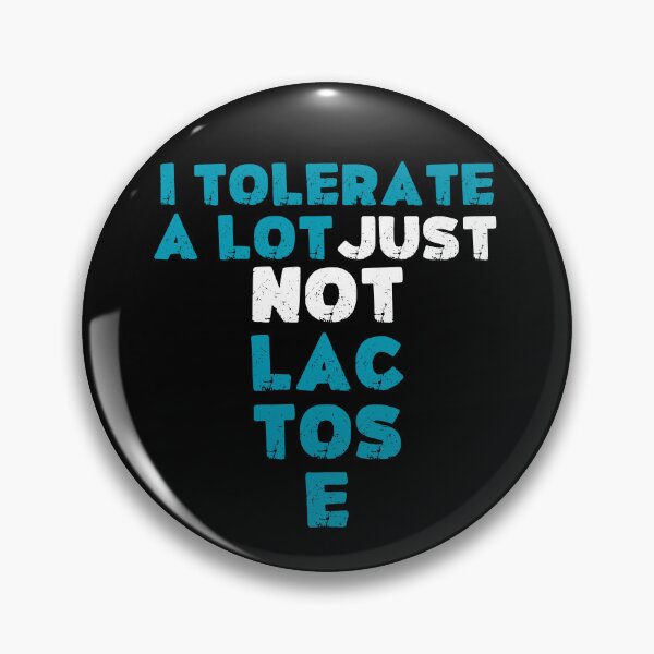 Item preview, I Tolerate A Lot Just Not Lactose designed and sold by PistachioCream.