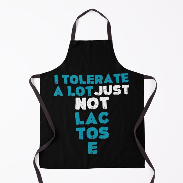 Item preview, I Tolerate A Lot Just Not Lactose designed and sold by PistachioCream.