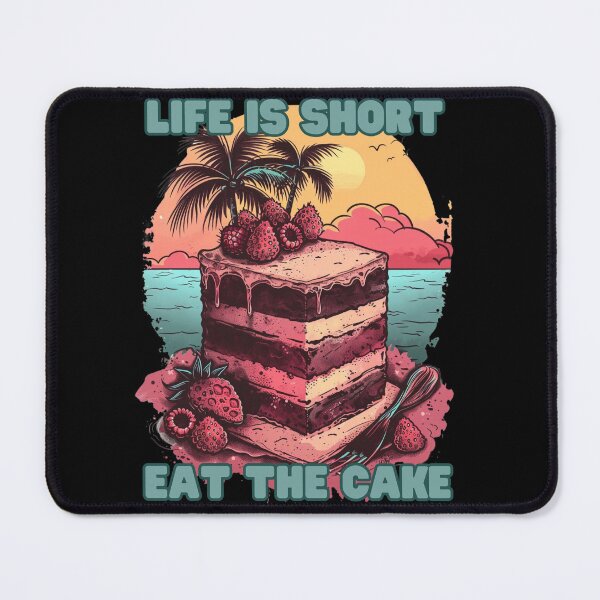 Item preview, life is short eat the cake designed and sold by FluxDesigner.