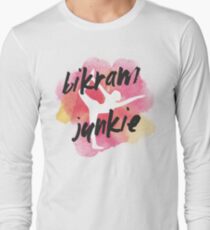 Bikram Junkie Long Sleeve T-Shirt