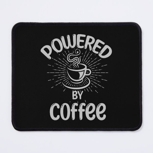 Item preview, Powered By Coffee Funny Coffee Quotes designed and sold by FYS-Arte-Style.