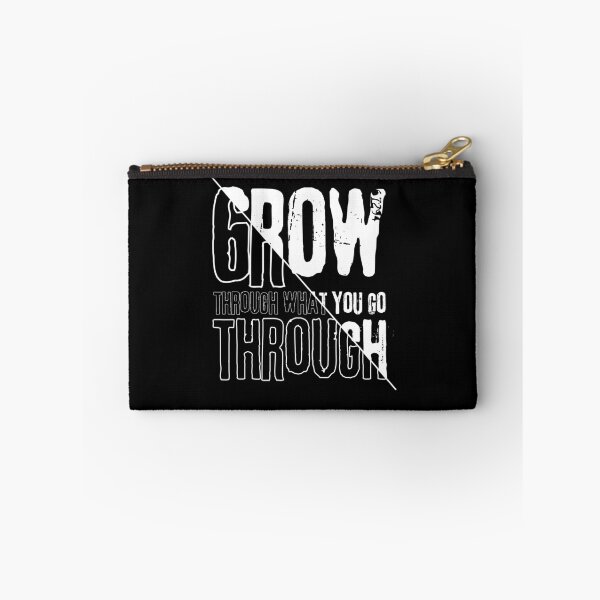 Item preview, Grow through what you go through designed and sold by InfiniteZone1.