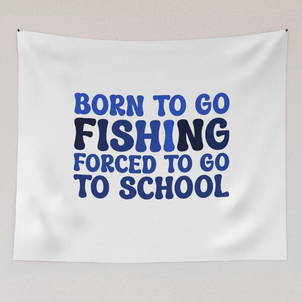 Item preview, Born To Go Fishing Forced To Go To School Cool Fishing Graphic For Son Bass Fishing Fisherman Fish designed and sold by Stick-Artistry.