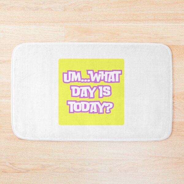 Item preview, Um...What Day Is Today? designed and sold by WifiJW0526.