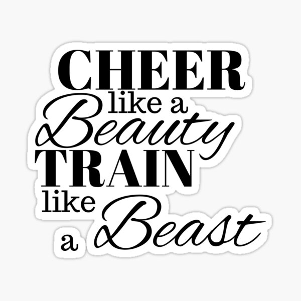 cheer-like-a-beauty-train-like-a-beast-sticker-for-sale-by-charduisters-redbubble