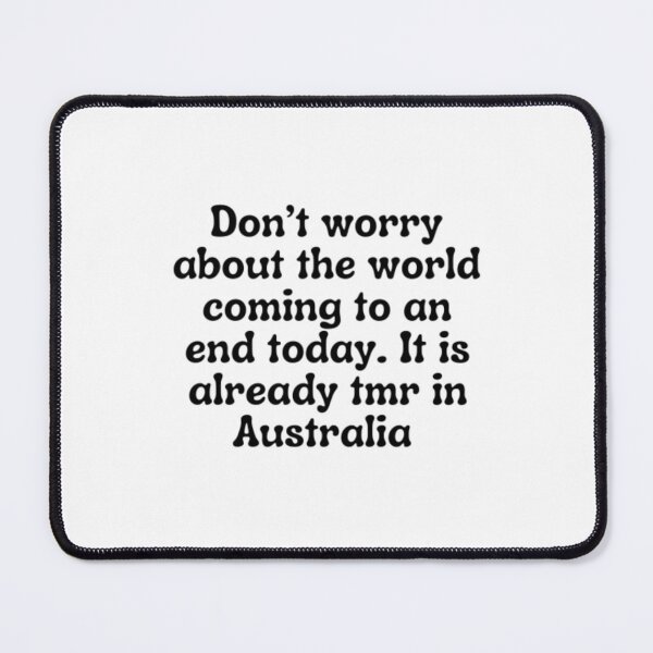 Item preview, It's Already Tmr In Australia designed and sold by WifiJW0526.