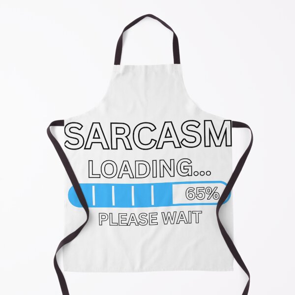 Item preview, Sarcasm Loading Please Wait designed and sold by SuperAndSocial.