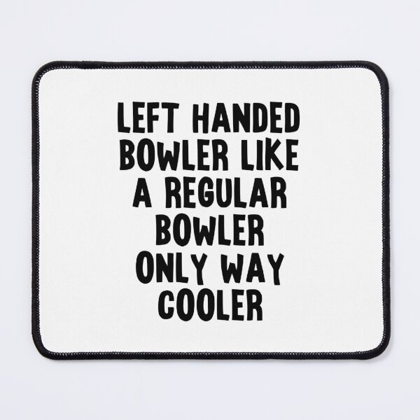 Item preview, Funny Left Handed Bowler Like A Regular Bowler Only Way Cooler Bowling Lovers designed and sold by Stick-Artistry.