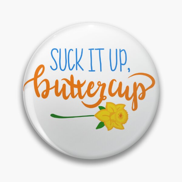 Item preview, Suck It Up, Buttercup! designed and sold by rachelmw.