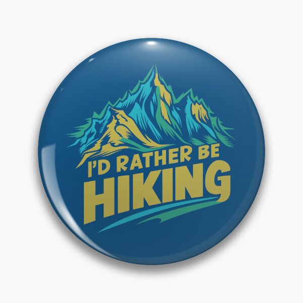 Item preview, I'd Rather Be Hiking Mountain Outdoor designed and sold by NosandEdgy.