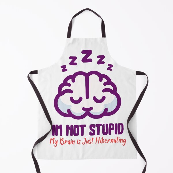 Item preview, I'm not Stupid, My Brain is just Hibernating designed and sold by Jason Hassett.