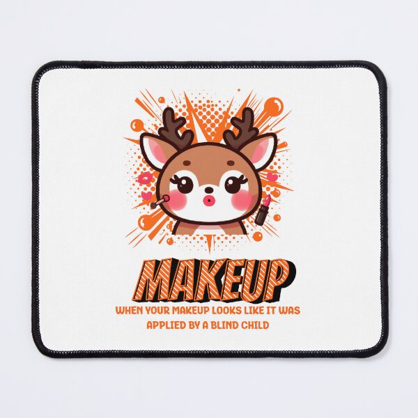 Item preview, Makeup Fails Deer designed and sold by LemuellTrends.