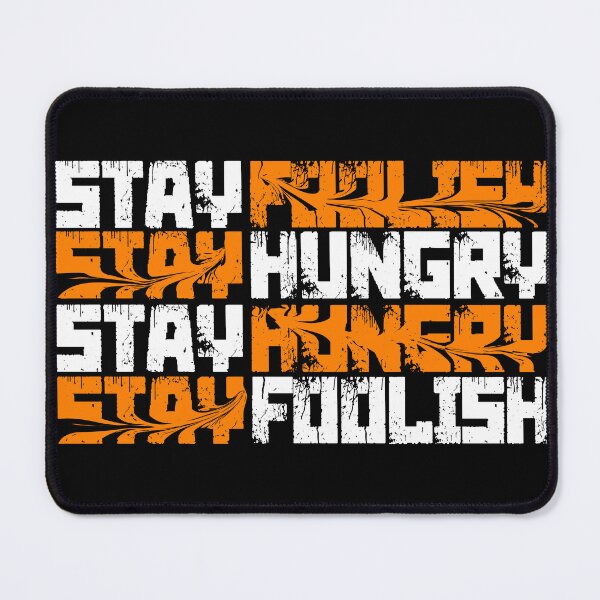 Item preview, Stay Hungry, Stay Foolish designed and sold by shopTHEshop-.