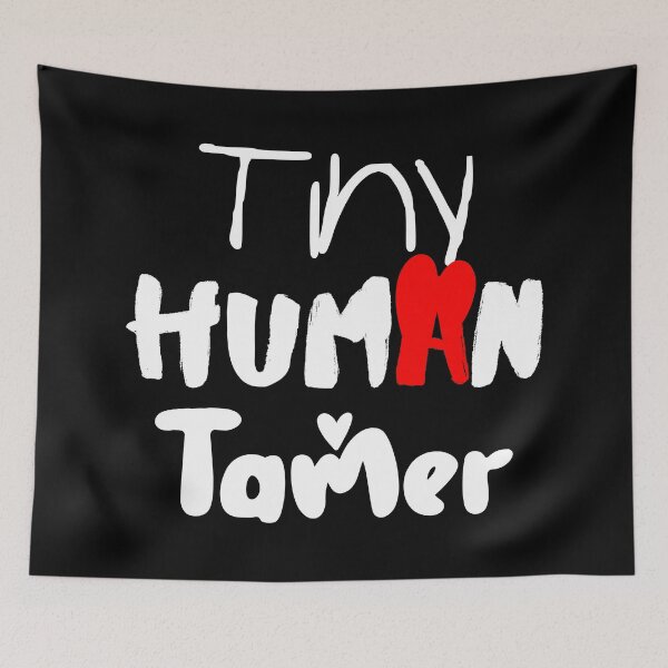 Item preview, Tiny Human Tamer, Teacher Funny quotes, White letters designed and sold by Koihl.