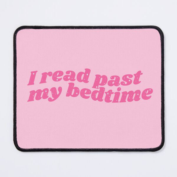Item preview, I read past my bedtime - pink bookish quote designed and sold by Cre8iveCat.
