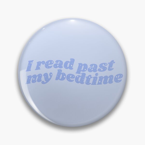 Item preview, I read past my bedtime - blue bookish quote designed and sold by Cre8iveCat.
