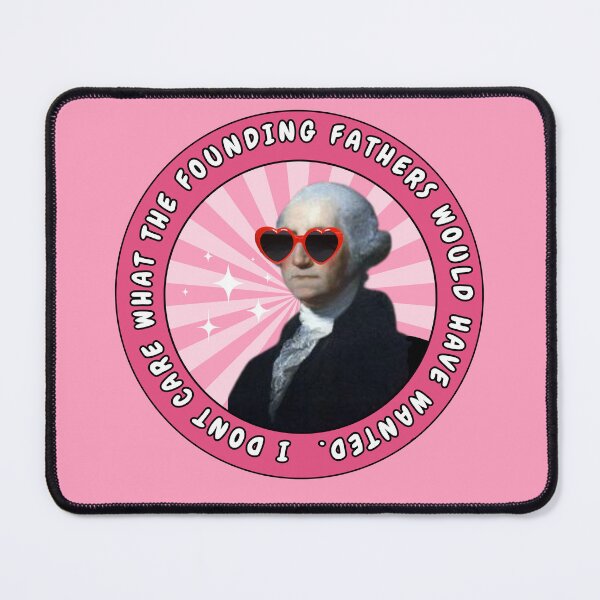 Item preview, I dont care what the founding fathers would have wanted designed and sold by OctagonGlasses.