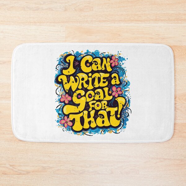 Item preview, I Can Write A Goal For That, Teacher, Student, Motivational Quote designed and sold by Porcupine Tees ⭐⭐⭐⭐⭐.