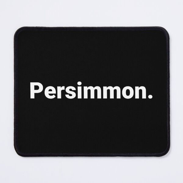 Item preview, Persimmon. designed and sold by Text-based T-Shirts and Gifts.