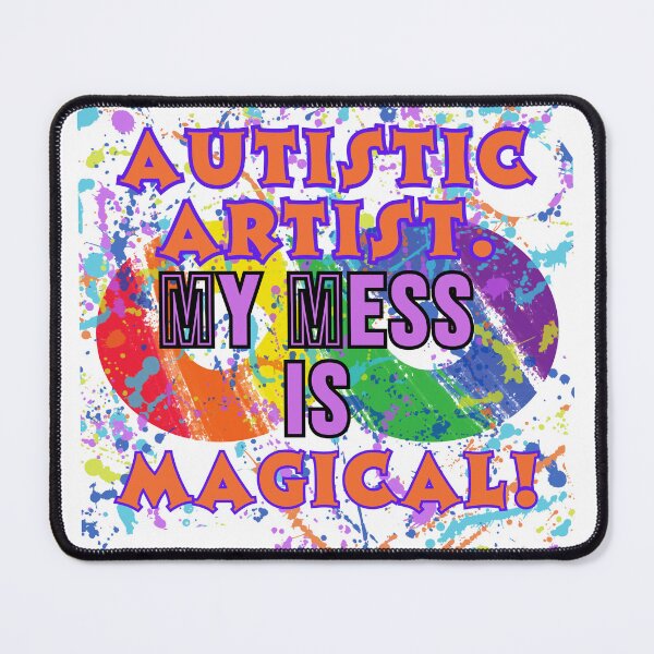 Item preview, Autistic Artist. My Mess Is Magical! designed and sold by MeredithGouldArts.