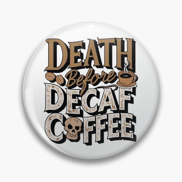 Item preview, Death By Decaf  designed and sold by Hairball-Pets.