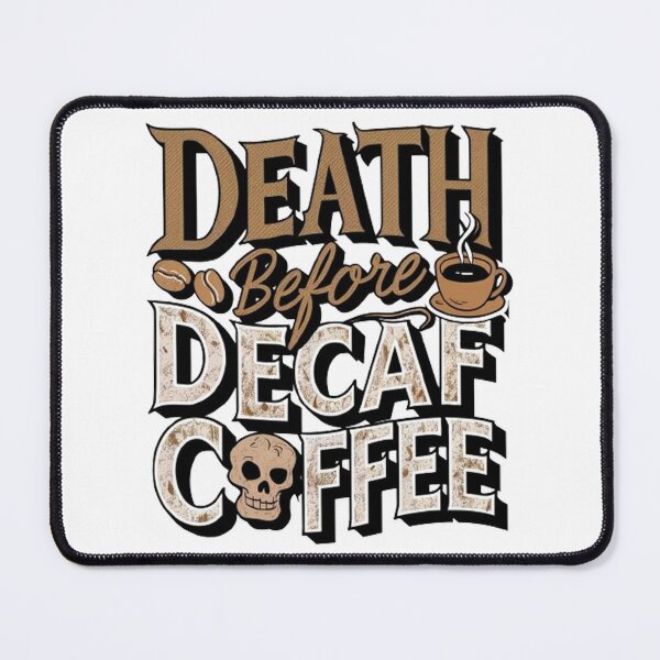 Item preview, Death By Decaf  designed and sold by Hairball-Pets.