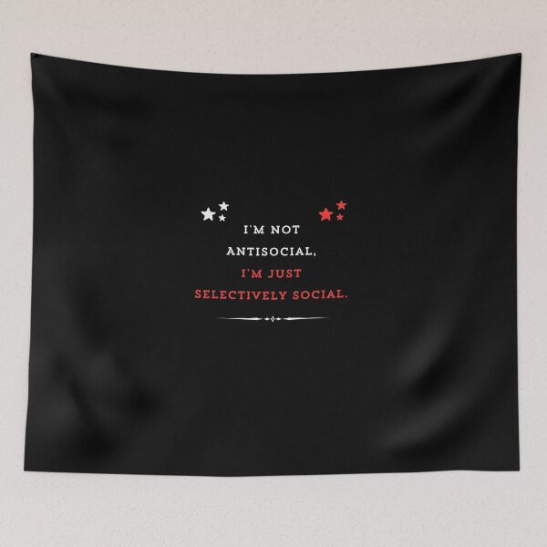 Item preview, I'm Not Antisocial, I'm Just Selectively Social. designed and sold by Kingkham-Design.