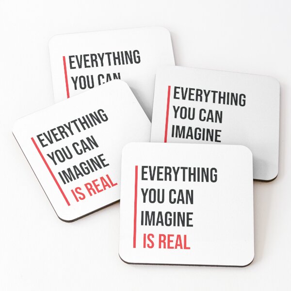 Item preview, EVERYTHING YOU CAN IMAGINE IS REAL designed and sold by thewolf988.