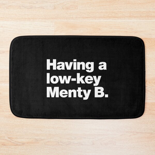 Item preview, Having a low-key Menty B. designed and sold by chestify.