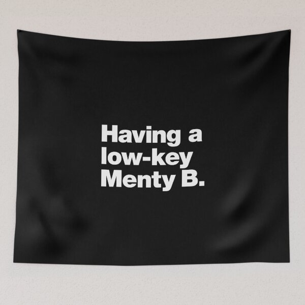 Item preview, Having a low-key Menty B. designed and sold by chestify.