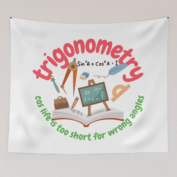 Item preview, Trigonometry, cos life is too short for wrong angles, math and trigonometry designed and sold by NoetherSym.