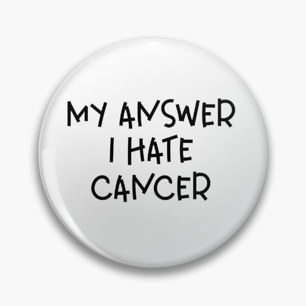 Item preview, My Answer I Hate Cancer – Cancer Awareness & Support Design – Anti-Cancer Gift designed and sold by sednalafandy79.