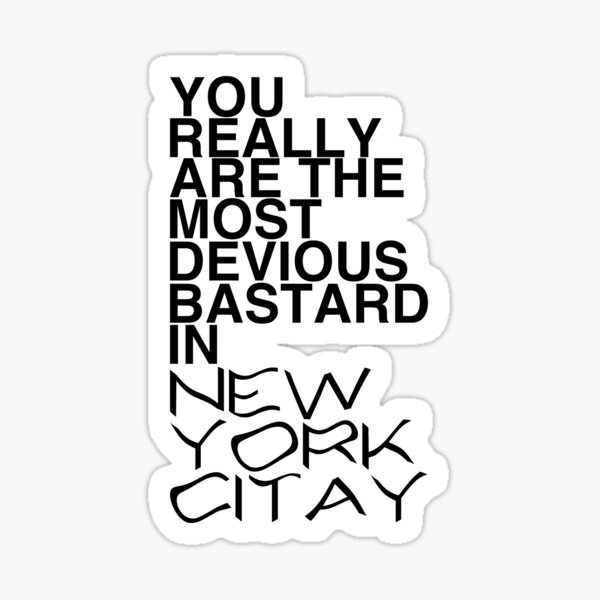 The Most Devious Bastard - White Outline Sticker