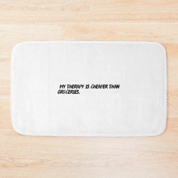 Item preview, "My therapy is cheaper than groceries." designed and sold by onicaras.