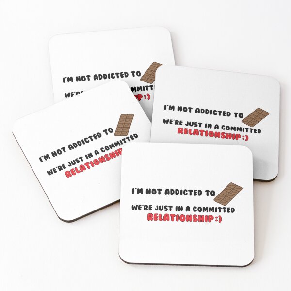 Item preview, I'm not addicted to chocolate, we're just in a committed relationship. Funny Quote designed and sold by INFIDESIGN.