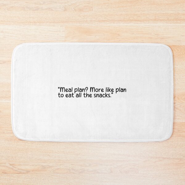 Item preview, "Meal plan? More like plan to eat all the snacks." designed and sold by onicaras.