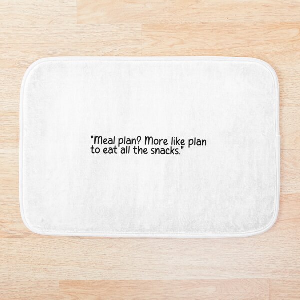 Item preview, "Meal plan? More like plan to eat all the snacks." designed and sold by onicaras.