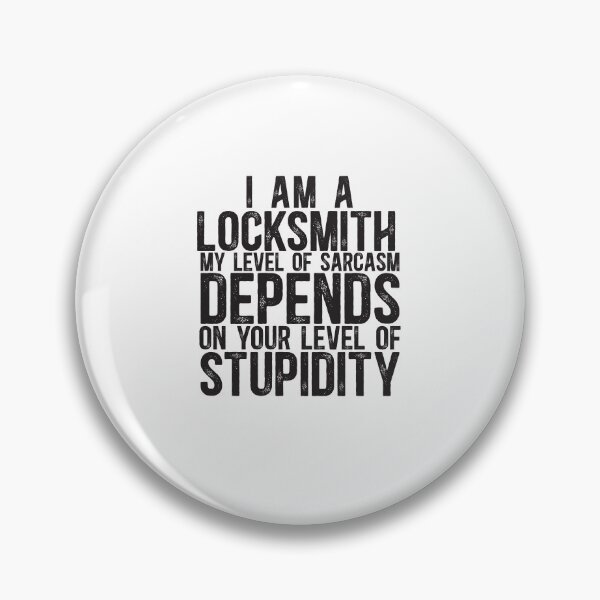 Item preview, Locksmith My Level Of Sarcasm Depends On Your Level Of Stupidity designed and sold by TeesYouWant.