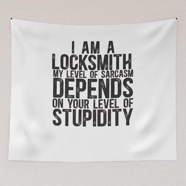 Item preview, Locksmith My Level Of Sarcasm Depends On Your Level Of Stupidity designed and sold by TeesYouWant.