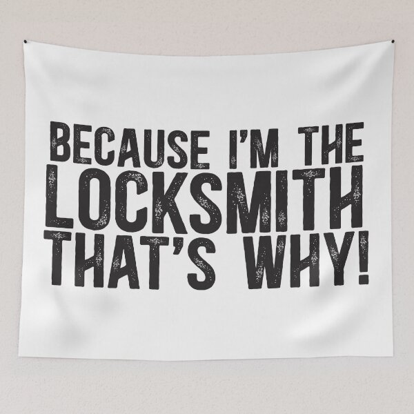 Item preview, Because I'm The Locksmith That's Why! designed and sold by TeesYouWant.