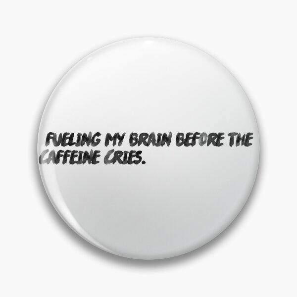 Item preview, "Fueling my brain before the caffeine cries." designed and sold by onicaras.