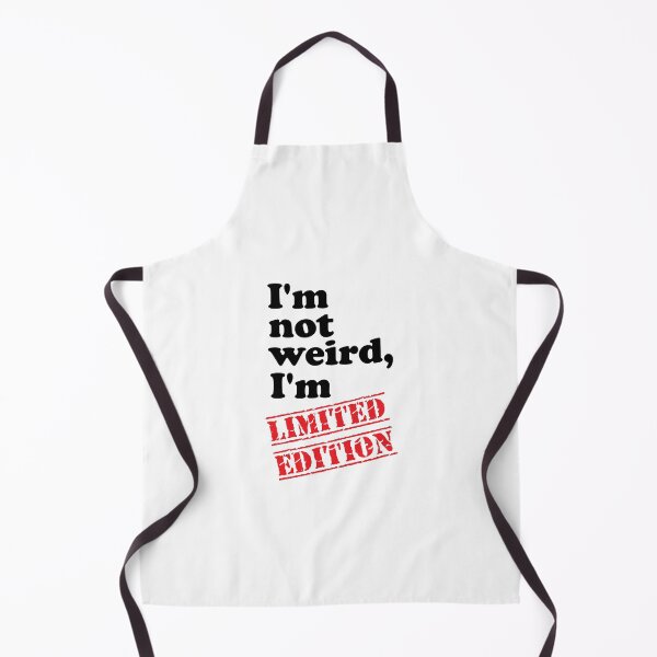 Item preview, I'm not weird, I'm limited edition. Funny Quote designed and sold by INFIDESIGN.