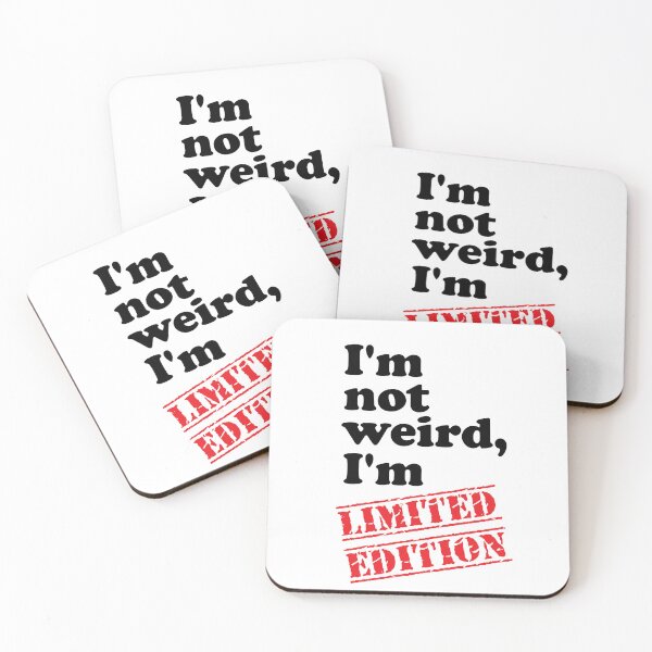 Item preview, I'm not weird, I'm limited edition. Funny Quote designed and sold by INFIDESIGN.