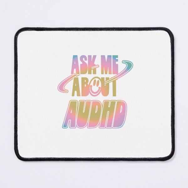 Item preview, Ask Me About AuDHD designed and sold by orlumbuspirate.