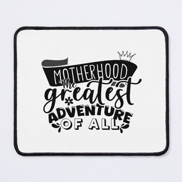Item preview, Motherhood: The Greatest Adventure Of All! Mothers Day designed and sold by smalldesignbox.